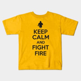 Keep calm and fight fire Kids T-Shirt